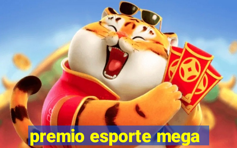 premio esporte mega